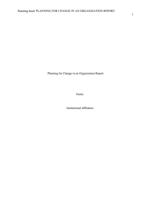 Student paper: Planning for Change in an Organization Report