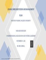 NURS 6053: module 5 WK 11 assignment: Change Implementation and Management Plan