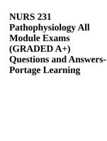 NURS 231 Pathophysiology All Module Exams(GRADED A+)Questions and Answers-Portage Learning