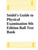 Test Bank ( Charpter 1-26  PDF) Seidel's Guide to Physical Examination An Interprofessional Approach 10th Ed by Jane W. Ball