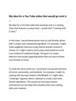 My idea for a You Tube video that would go viral is …