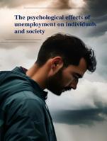 The psychological effects of unemployment on individuals