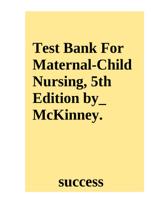 Test Bank For Foundations of Maternity, Women’s Health, and Child Health Nursing, 5th Edition by_McKinney