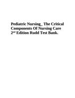 Pediatric Nursing_ The Critical Components Of Nursing Care  22nd Edition Rudd Test Bank