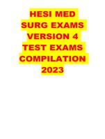 HESI MED SURG EXAMS VERSION 4 TEST EXAMS COMPILATION 2023