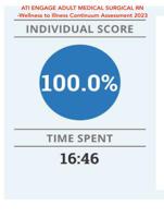 ATI ENGAGE ADULT MEDICAL SURGICAL RN -Wellness to Illness Continuum Assessment 2023