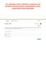 ATI: ENGAGE ADULT MEDICAL SURGICAL RN EXAMS FOR RN ILLNESS ASSESSMENT | REAL QUESTIONS AND ANSWERS