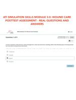 ATI SIMULATION SKILLS MODULE 3.0: WOUND CARE POSTTEST ASSESSMENT - REAL QUESTIONS AND ANSWERS