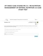 ATI VIDEO CASE STUDIES RN 3.0 : RN NUTRITION - MANAGEMENT OF ENTERAL NUTRITION 3.0 CASE STUDY TEST