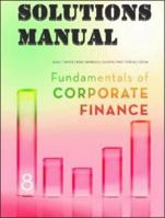 SOLUTIONS MANUAL for Fundamentals of Corporate Finance (Australia) 8th edition Ross, Westerfield and Jordan.