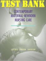 Contemporary Maternal-Newborn Nursing Care 8th Edition Test Bank