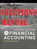 Understanding Financial Accounting, 3rd Canadian Edition, by Christopher D. Burnley. Solution Manual