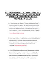 PALS Updated FINAL EXAM LATEST 2022-2024 REAL EXAM 150 QUESTIONS AND CORRECT ANSWERS(VERIFIED ANS