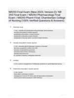 NR293 Final Exam (New-2023, Version-2)/ NR 293 Final Exam / NR293 Pharmacology Final Exam / NR293 Pharm Final: Chamberlain College of Nursing (100% Verified Questions & Answers)