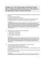 Chapter 34: The School-Age Child and Family
Perry: Maternal Child Nursing Care, 6th Edition |30 Questions| With Correct Answers.