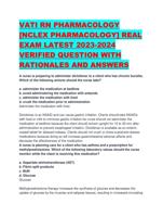 VATI RN PHARMACOLOGY [NCLEX PHARMACOLOGY] REAL EXAM LATEST 2023-2024 VERIFIED QUESTION WITH RATIONALES AND ANSWERS