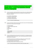 ATI RN Care of Children Proctored Exam Latest Update 2024  Level 3 70 Questions with the Answers Highlighted