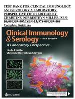 TEST BANK FOR CLINICAL IMMUNOLOGY AND SEROLOGY A LABORATORY PERSPECTIVE