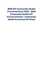 NGN ATI Community Health  Proctored Exam 2024 - 2025 Community Health