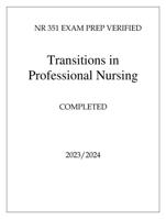 NR 351 EXAM PREP VERIFIED Transitions in Professional Nursing COMPLETED 2024