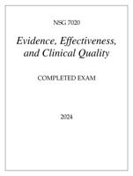 NSG 7020 Evidence, Effectiveness, and Clinical Quality COMPLETED EXAM 2024