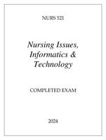 NURS 521 Nursing Issues, Informatics & Technology 2024