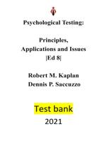 TEST BANK FOR PSYCHOLOGICAL TESTINGl:PRINCIPLES APPLICATION AND ISSUES BY ROBERT M.KAPLAN AND DENNIS P.SACCUZZO