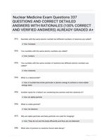 Nuclear Medicine Exam Questions 337 QUESTIONS AND CORRECT DETAILED ANSWERS WITH RATIONALES (100% CORRECT AND VERIFIED ANSWERS) ALREADY GRADED A+