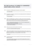 BLS Bill Goodman 10 CORRECTLY ANSWERED QUESTIONS LATEST UPDATE