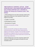 MED SURGICAL NURSING ACTUAL EXAM  UPDATED 2024 -2025 QUESTIONS &DETAILED  SOLUTIONS VERIFIED 100 % GRADED A+  Chapter 49: