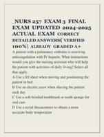 NURS 257 EXAM 3 FINAL EXAM UPDATED 2024-2025 ACTUAL EXAM CORRECT DETAILED ANSWERS( VERIFIED 100%| ALREADY GRADED A+