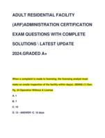 ADULT RESIDENTIAL FACILITY  (ARF)ADMINISTRATION CERTIFICATION  EXAM QUESTIONS WITH COMPLETE  SOLUTIONS  LATEST UPDATE  2024