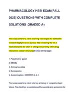 PHARMACOLOGY HESI FINAL EXAMTEST BANK (FALL 2023-2024) QUESTIONS WITH COMPLETE SOLUTIONS LATEST