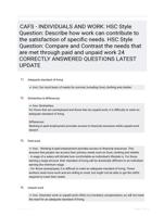 CAFS - INDIVIDUALS AND WORK: HSC Style Question: Describe how work can contribute to the satisfaction of specific needs.

HSC Style Question: Compare and Contrast the needs that are met through paid and unpaid work 24 CORRECTLY ANSWERED QUESTIONS LATEST UPDATE