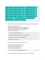 GMS 6540 ( Med Pharm IV): PROBLEM SET 1, GMS 6540 (Med Pharm IV): PROBLEM SET 2, GMS 6540 (Med Pharm IV): PROBLEM SET 3, GMS 6540 (Med Pharm IV): PROBLEM SET 4, GMS 6540 (Med Pharm IV): PROBLEM SET 5, GMS 6540 (Med Pharm IV): PROBLEM SET 6, GMS 6540... 126 CORRECTLY ANSWERED QUESTIONS LATEST UPDATE