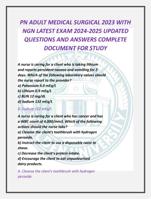 PN ADULT MEDICAL SURGICAL 2023 WITH  NGN LATEST EXAM 2024-2025 UPDATED  QUESTIONS AND ANSWERS COMPLETE  DOCUMENT FOR STUDY