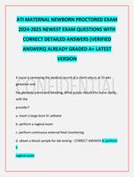 ATI MATERNAL NEWBORN PROCTORED EXAM  2024-2025 NEWEST EXAM QUESTIONS WITH  CORRECT DETAILED ANSWERS (VERIFIED  ANSWERs