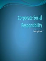 Corporate Social Responsibility This is only 4 slides that  I