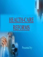 Health care reform 10 to 12 slides extensive speaker  notes,